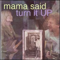 Mama Said - Turn It Up lyrics