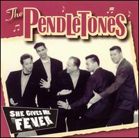 Pendletones - She Gives Me Fever lyrics