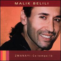 Malik Belili - Zmanayi-Ce-Temps-La lyrics