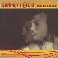 Malik Ameer - Sanctified: An Album for the Living Dead lyrics