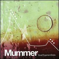 Mummer - Soulorganismstate lyrics