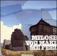 Milosh - You Make Me Feel lyrics