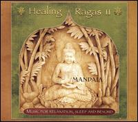 Mandala - Healing Ragas, Vol. 2 lyrics