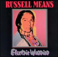 Russell Means - Electric Warrior: The Sound of Indian America lyrics