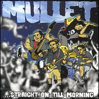 Mullet - Straight on Till Morning lyrics