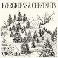 Pat Cronley - Evergreens & Chestnuts lyrics