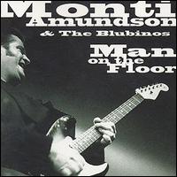 Monti Blubinos Amundson - Man on the Floor lyrics