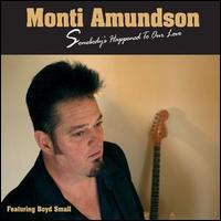 Monti Blubinos Amundson - Somebody's Happened to Our Love lyrics