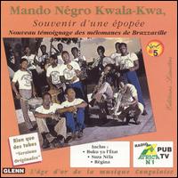 Mando Negro Kwala-Kwa - Souvenir D'une Epopee, Vol. 5 lyrics