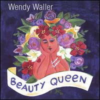 Wendy Waller - Beauty Queen lyrics