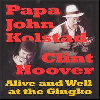 Papa John Kolstad - Alive and Well at the Gingko lyrics