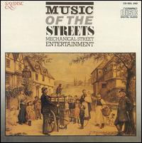 Mechanical Street Entertainmen - Music of the Streets lyrics