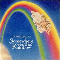 Daniel Kobialka - Somewhere over the Rainbow lyrics