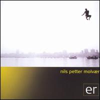 Nils Petter Molvr - ER lyrics