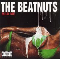 The Beatnuts - Milk Me lyrics