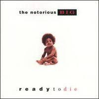 The Notorious B.I.G. - Ready to Die lyrics