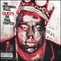 The Notorious B.I.G. - Duets: The Final Chapter lyrics