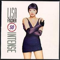 Lisa Fischer - So Intense lyrics