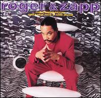 Zapp & Roger - Compilation: Greatest Hits, Vol. 2 & More lyrics