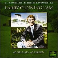 Larry Cunningham - 40 Shades of Green lyrics