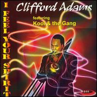 Clifford Adams - I Feel Your Spirit lyrics