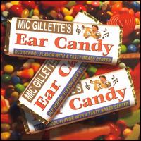 Mic Gillette - Ear Candy lyrics