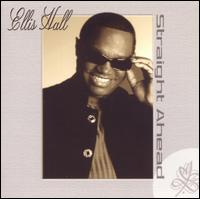 Ellis Hall - Straight Ahead lyrics