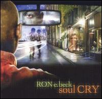 Ron E. Beck - Soul Cry lyrics
