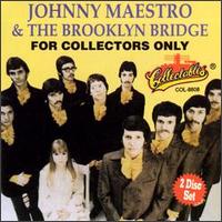Johnny Maestro & Brooklyn Bridge - For Collectors Only lyrics