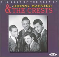 Johnny Maestro & the Crests - The Best of the Rest of Johnny Maestro & the Crests lyrics