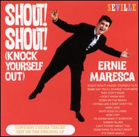 Ernie Maresca - Shout Shout (Knock Yourself out) lyrics