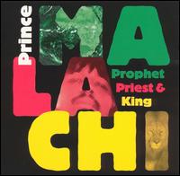 Prince Malachi - Prophet, Priest & King lyrics