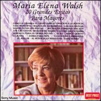Maria-Elena Walsh - 20 Grandes Exitos Para Mayores lyrics