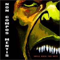 Non Compos Mentis - Smile When You Hate lyrics