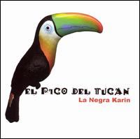 La Negra Karin - El Pico del Tucan lyrics