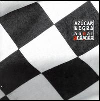 Azucar Negra - Andar Anando lyrics