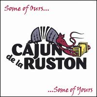 Cajun de la Ruston - Some of Ours...Some of Yours lyrics