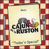 Cajun de la Ruston - Today's Special lyrics