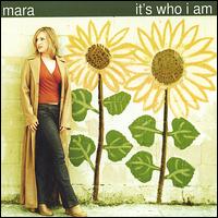 Mara - It's Who I Am lyrics