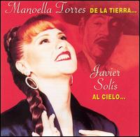 Manoella Torres - De La Tierra... Javier Solis Al Cielo lyrics