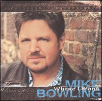 Mike Bowling - Where I Stand lyrics