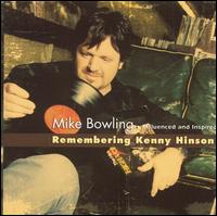 Mike Bowling - Remembering Kenny Hinson lyrics
