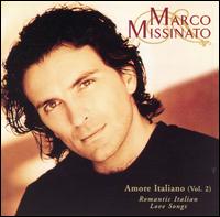 Marco Missinato - Amore Italiano: Romantic Italian Love Songs, Vol. 2 lyrics