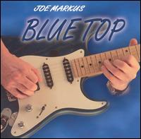 Joe Markus - Blue Top lyrics