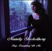 Mandy Steckelberg - Stop Laughing At Me lyrics
