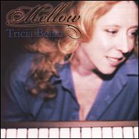 Tricia Belan - Mellow lyrics