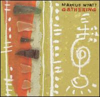 Marcus Wyatt - The Gathering [live] lyrics