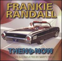 Frankie Randall - Then & Now lyrics
