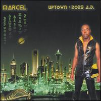 Marcel - Uptown: 2025 A.D. lyrics