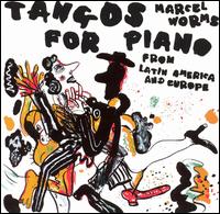 Marcel Worms - Tangos for Piano lyrics